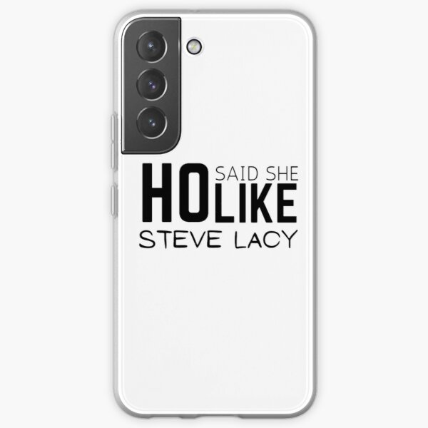 HO said she like steve lacy Samsung Galaxy Soft Case RB2510 product Offical steve lacy Merch