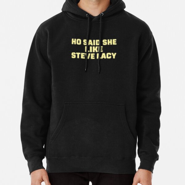 ho said she like steve lacy  Pullover Hoodie RB2510 product Offical steve lacy Merch